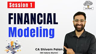 Day 1 How to Build Financial Model  Financial Modeling CA Monk  Financial Modeling Course [upl. by Lledo]