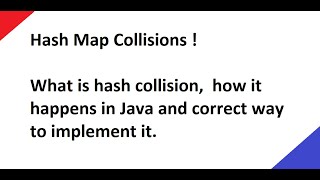 Hash Map collisions What is hash collision how it happens in Java and correct way to implement it [upl. by Elleret631]