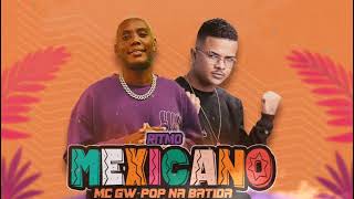 RITMO MEXICANO  POP NA BATIDA MC GW REMIX BREGA FUNK 2024 [upl. by Natsyrk]