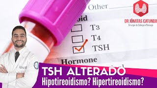 TSH alterado  O que pode ser Hipotireoidismo Hipertireoidismo [upl. by Lehacim225]