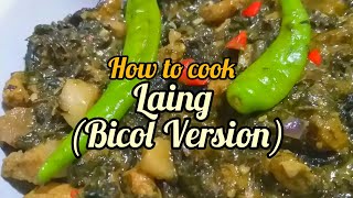 HOW TO COOK LAING BICOL VERSION [upl. by Eijneb]