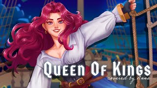 Queen Of Kings Alessandra 【covered by Anna】  sea shanty ver [upl. by Yeslehc679]