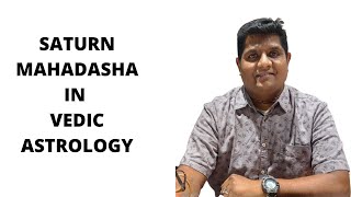 Saturn Mahadasha or Shani Mahadasha in Vedic Astrology [upl. by Thatcher]