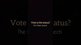 Vote is the status themarketspeech youtubeshorts shorts vote [upl. by Vachill182]