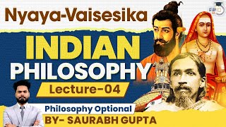 NyayaVaisesika  Indian Philosophy Lecture 4  Philosophy Optional  UPSC Mains [upl. by Turner645]