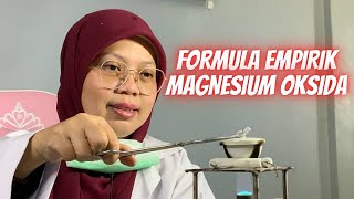 MENENTUKAN FORMULA EMPIRIK MAGNESIUM OKSIDA  KIMIA TINGKATAN 4 [upl. by Doi]