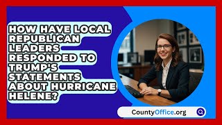 How Have Local Republican Leaders Responded to Trumps Statements About Hurricane Helene [upl. by Dyun]