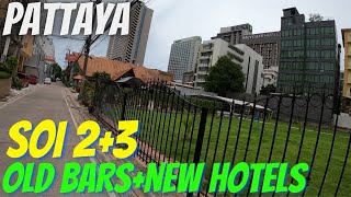 Pattaya 2372021 SOI 23 OLD BARS  NEW HOTELS [upl. by Pauly70]