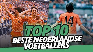 TOP 10 BESTE Nederlandse VOETBALLERS [upl. by Gwyneth708]