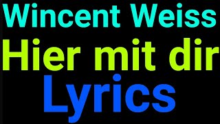 Wincent Weiss  Hier mit dir  Lyrics [upl. by Rebba]