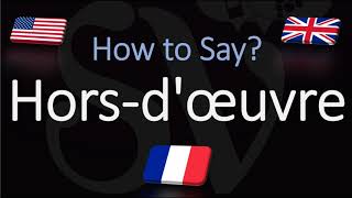 How to Pronounce Hors dœuvre CORRECTLY French Term Pronunciation [upl. by Kera]