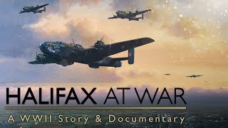 Halifax At War The Story  Bombers of World War II Full Documentary [upl. by Ydniw]