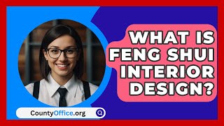 What Is Feng Shui Interior Design  CountyOfficeorg [upl. by Ettelrahc429]