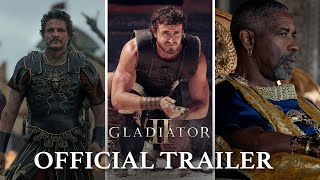 Gladiator II  Official Trailer 2024 Movie  Paul Mescal Pedro Pascal Denzel Washington [upl. by Attenol]