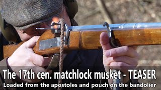 Operating the 17th century matchlock musket  TEASER [upl. by Tench]