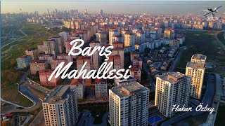 Barış Mahallesi Beylikdüzü [upl. by Eyak]