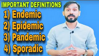 Important Definitions  Endemic  Epidemic  Pandemic  Sporadic Disease [upl. by Remy]