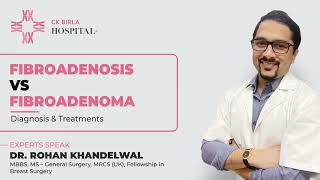 Fibroadenoma vs Fibroadenosis  How are these two breast conditions different  Dr Rohan Khandelwal [upl. by Dnivra]