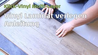 Vinyl Laminat MulitLayer verlegen  Anleitung [upl. by Sulrac]