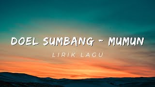 Mumun  Doel Sumbang  Lirik Lagu  HD [upl. by Tess]