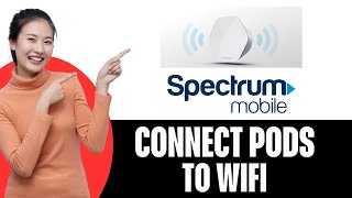 How To Connect Spectrum Pods To Wifi [upl. by Ilaw]