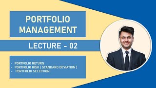 Portfolio Management LECTURE02 🔥 l Portfolio Return l Portfolio Risk l Portfolio Selection CA FINAL [upl. by Ggerg301]