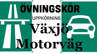 Övningskör i Växjö  Motorväg [upl. by Gonyea744]