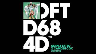 Lady Love Extended Mix Oden amp Fatzo Camden Cox [upl. by Lessur866]