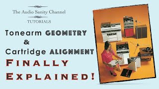 Tonearm geometry amp cartridge alignment explained [upl. by Llenrac]