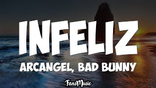 Infeliz Letra  Arcangel x Bad Bunny [upl. by Lezlie191]