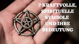 7 spirituelle Symbole und ihre Bedeutungen [upl. by Anisamot]