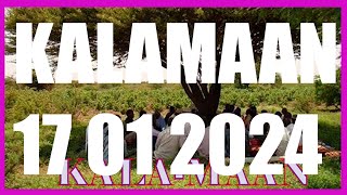 KALAMAAN 17 JANUARY 2024 [upl. by Enelak]