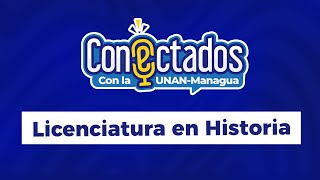 Licenciatura en Historia Conectados con la UNANManagua [upl. by Aneehsak]