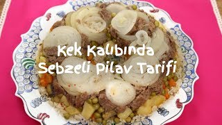 Kek Kalıbında Sebzeli Pilav Tarifi [upl. by Banna]