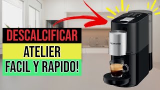 ✅☕ Cómo DESCALCIFICAR Cafetera Nespresso ATELIER ☕✅ [upl. by Eiuqnom]