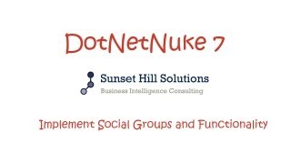 DotNetNuke 7 CE  Implementing Social Groups and Functionality [upl. by Kaule]