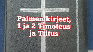 Paimen kirjeet 1 ja 2 Timoteus Tiitus [upl. by Cornelie561]