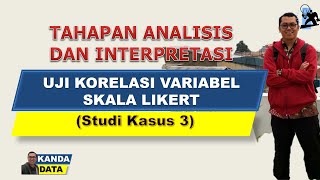 Tahapan Analisis dan Interpretasi Uji Korelasi Variabel Skala Likert Studi Kasus 3 [upl. by Lamaaj]