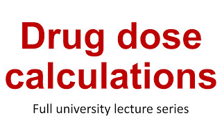 Applied Pharmacology 7 Drug dose calculations [upl. by Ahsiruam]