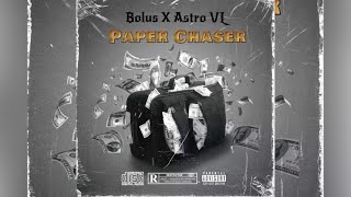 Bolus X Astro VL  Paper Chaser Official Audio [upl. by Anerahs104]