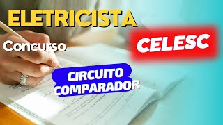 Circuito comparador  concurso CELESC 2024 [upl. by Sitto]