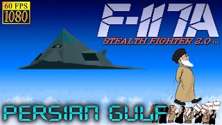 F117A Nighthawk Stealth Fighter 20 Persian Gulf campaign HD 1080p 60fps [upl. by Anetsirk604]