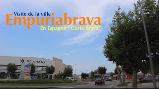 Visite de la ville Empuriabrava en espagne sur la costa brava  empuriabrava Spain [upl. by Lertsek275]