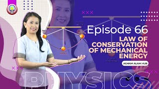 AAH Episode 66 Law of Conservation of Mechanical Energy [upl. by Andryc]