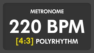 220 BPM  43 PolyRhythm Metronome [upl. by Packston761]