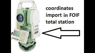 how to import coordinates in foif total station ots rts [upl. by Maurene407]