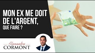 Mon ex me doit de largent  LA seule méthode à appliquer [upl. by Ffirahs263]