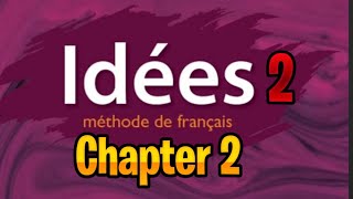 Idées 2 méthode de francais  Chapter 2 [upl. by Leisam]