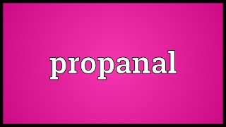 Propanal Meaning [upl. by Lange385]