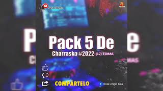 Pack 5 De Charraska 2022 [upl. by Seroled]